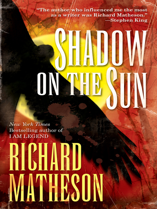 Title details for Shadow on the Sun by Richard Matheson - Wait list